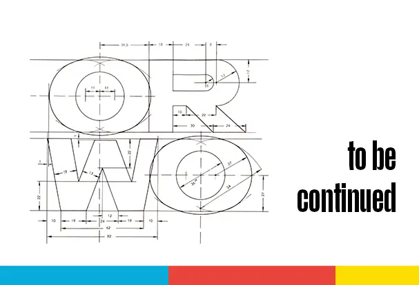Technische Zeichnung des ORWO-Logos mit 'to be continued' Text auf weißem Hintergrund. Hier gibt es bald noch mehr ORWO-Insider-Wissen.